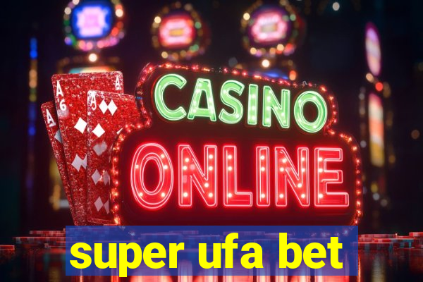 super ufa bet